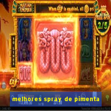 melhores spray de pimenta